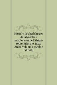 Histoire des berberes et des dynasties musulmanes de l'Afrique septentrionale