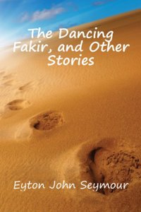 Dancing Fakir And Other Stories