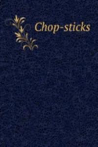 Chop-sticks