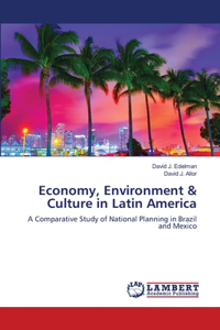 Economy, Environment & Culture in Latin America