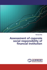 Assessement of coporate social responsibility of financial institution