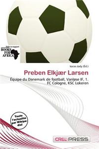 Preben Elkj R Larsen