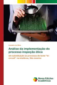 Análise da implementação do processo inspeção ótica