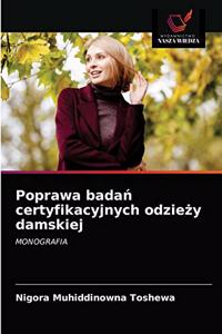 Poprawa badan certyfikacyjnych odziezy damskiej