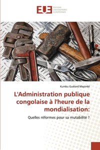 L'Administration publique congolaise à l'heure de la mondialisation