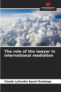 role of the lawyer in international mediation