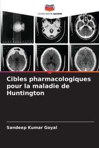 Cibles pharmacologiques pour la maladie de Huntington