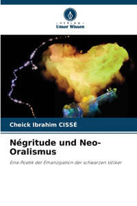 Négritude und Neo-Oralismus