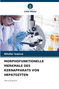 Morphofunktionelle Merkmale Des Kernapparats Von Hepatozyten