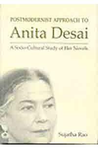 Postmodernist Apporach to Anita Desai