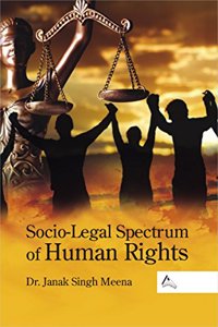 Socio-Legal Spectrum Of Human Rights