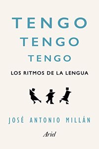 Tengo, tengo, tengo: Los ritmos de la lengua