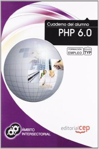 Cuaderno del alumno PHP 6.0. Formacion para el empleo