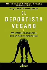 El deportista vegano: Un enfoque revolucionario para un maximo rendimiento