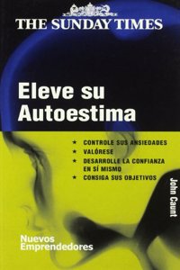 Eleve su autoestima/ Boost your self-esteem (Nuevos Emprendedores)