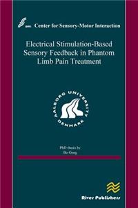 Electrical Stimulation-Based Sensory Feedback in Phantom Limb Pain Treatment