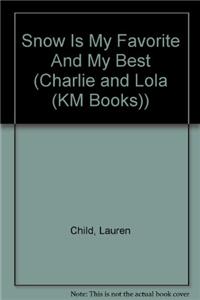 Snow Is My Favorite And My Best