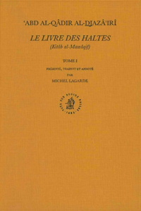Le Livre des Haltes (Kitâb al-Mawâqif), Tome I