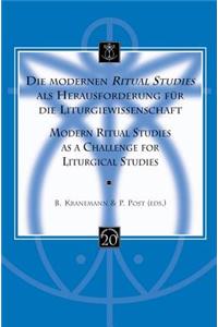 Die Modernen Ritual Studies ALS Herausforderung Fur Die Liturgiewissenschaft. Modern Ritual Studies as a Challenge for Liturgical Studies