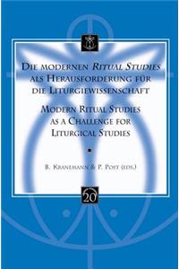 Die Modernen Ritual Studies ALS Herausforderung Fur Die Liturgiewissenschaft. Modern Ritual Studies as a Challenge for Liturgical Studies