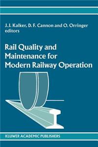 Rail Quality and Maintenance for Modern Railway Operation