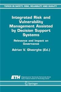 Integrated Risk and Vulnerability Management Assisted by Decision Support Systems