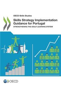 OECD Skills Studies Skills Strategy Implementation Guidance for Portugal
