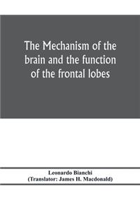 mechanism of the brain and the function of the frontal lobes