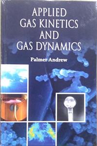 Applied Gas Kinetics And Gas Dynamics