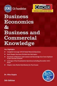 Taxmann's CRACKER for Business Economic & Business and Commercial Knowledge (BEBCK) ï¿½ Most Amended & Updated Book covering Past Exam Questions | CA-Foundation | May 2022 Exams [Paperback] Dr. Ritu Gupta