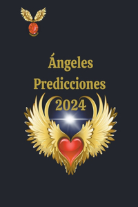 Ángeles Predicciones 2024