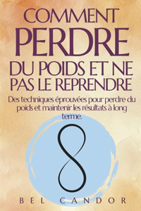 Comment Perdre Du Poids Et Ne Pas Le Reprendre