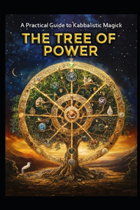 A Practical Guide to Kabbalistic Magick