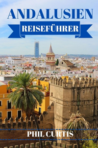 Andalusien Reiseführer 2024