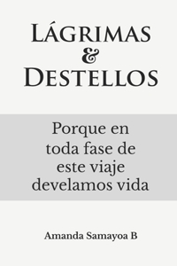 Lágrimas y Destellos