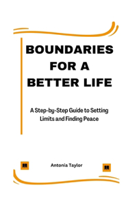 Boundaries for a Better Life