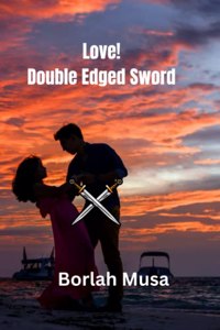 Love! Double-Edged Sword