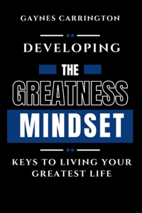 Developing the greatness mindset