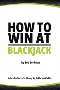 How to Win at Blackjack