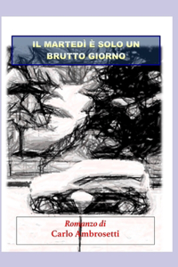 Il Martedì è solo un brutto giorno.