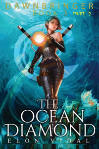 The Ocean Diamond (Dawnbringer, Books 3 - Part 2)