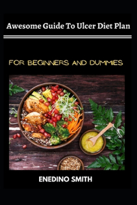 Awesome Guide To Ulcer Diet Plan For Beginners And Dummies