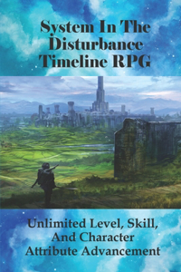 System In The Disturbance Timeline RPG