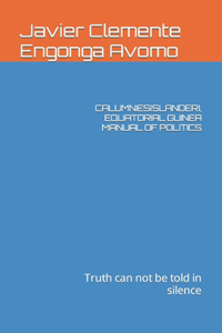 Calumnies(slander), Equatorial Guinea Manual of Politics