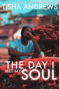 Day I Met My Soul