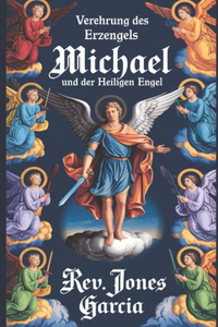 Verehrung des Erzengels Michael und der heiligen Engel.