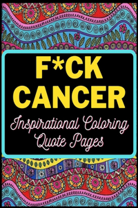 F*ck cancer Inspirational Coloring Quote Pages