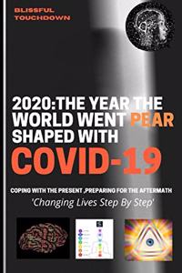 2020 A Year the World Went Pear Shaped with COVID-19