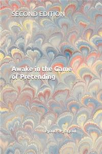 Awake in the Game of Pretending
