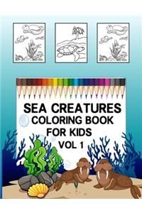 Sea Creatures Coloring Book for Kids Vol 1